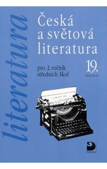 Literatura - Česká a světová literatura pro 2. ročník SŠ 19.století