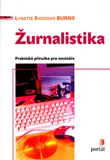 Žurnalistika - Praktická příručka pro novináře