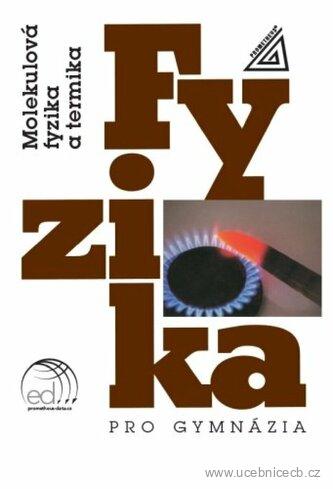 Fyzika pro gymnázia - Molekulová fyzika a termika / 8. vydání