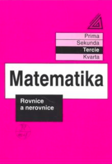 Matematika Rovnice a nerovnice - Tercie 
