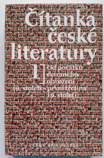 Čítanka české literatury 1 Od počátků do raného obrození (9. století - první třetina 19. století)