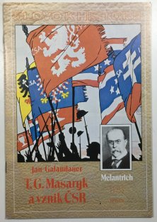 Slovo k historii 14 - T.G.Masaryk a vznik ČSR