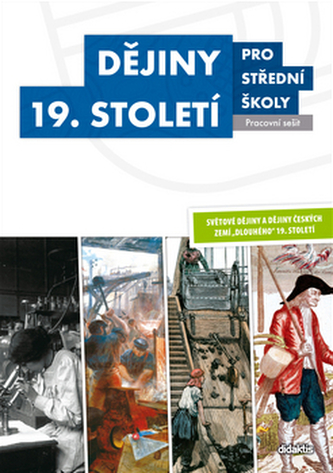 Dějiny 19.století pro střední školy pracovní sešit