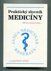 Praktický slovník medicíny. 4000 lékařských termínů se srozumitelným výkladem