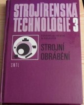 Strojírenská technologie 3. Strojní obrábění