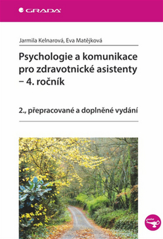 Psychologie a komunikace pro zdravotnické asistenty - 4. ročník / 2. přeprac.vydání