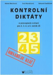 Kontrolní diktáty a pravopisná cvičení pro 2.,3.,4. a 5. ročník ZŠ