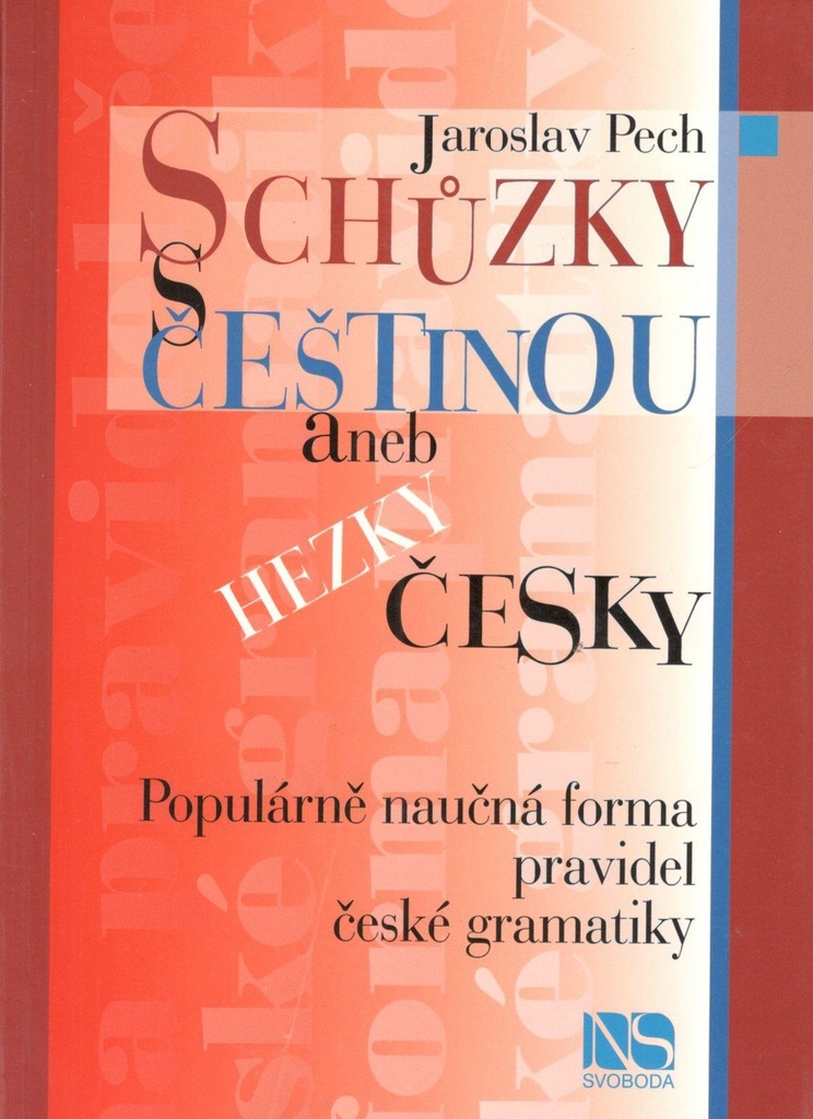 Schůzky s češtinou aneb, Hezky česky