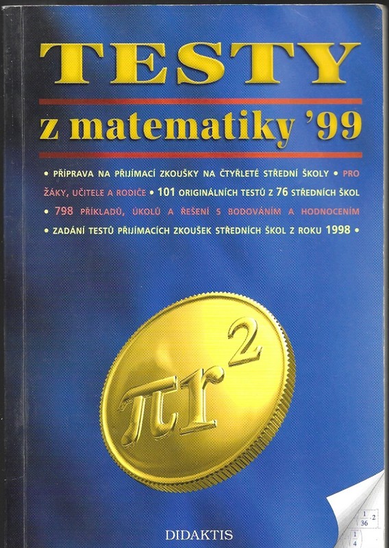 Testy z matematiky 1999 /příprava na přijímací zkoušky na 4leté SŠ
