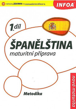 Španělština 1. díl  Maturitní příprava Metodika