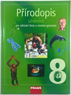 Přírodopis 8 pro ZŠ a víceletá gymnázia - učebnice / Fraus
