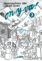 ON Y VA! 3 - Francouzština pro střední školy