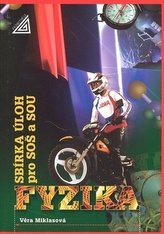 Fyzika Sbírka úloh pro SOŠ a SOU /V.Miklasová