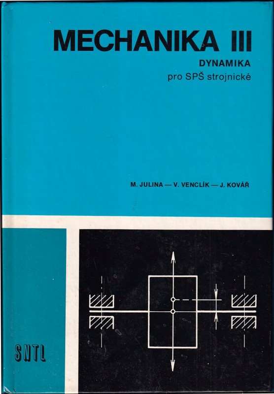 Mechanika III pro SPŠ strojnické - Dynamika