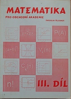 Matematika pro obchodní akademie - III. díl KLODNER starší vydání