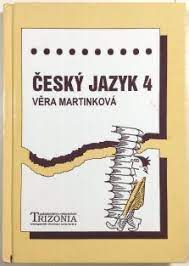 Český jazyk 4 pro SŠ Věra Martinková