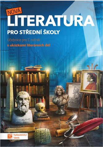 Nová literatura pro 1.ročník SŠ s ukázkami literárních děl - učebnice 3. vydání