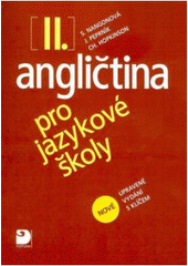 Angličtina pro jazykové školy IV. - nové upravené vydání s klíčem