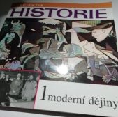 Historie 1 moderní dějiny. Učebnice dějepisu pro základní školy a víceletá gymnázia