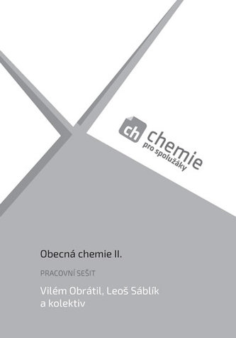 Chemie pro spolužáky - Obecná chemie II. - pracovní sešit