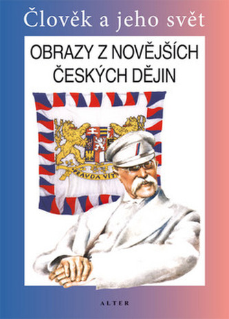 Vlastivěda pro 5. ročník - Obrazy z nejnovějších dějin