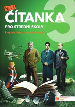 Nová čítanka pro 3.ročník SŠ k výuce literatury TAKTIK