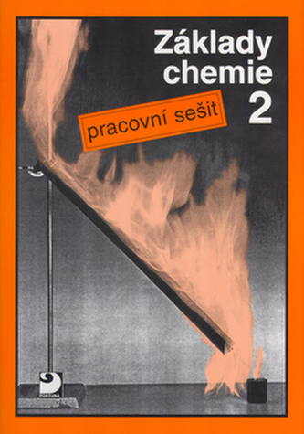 Základy chemie 2  pracovní sešit Pro 2. st. zákl. školy, nižší roč. vícel. gym.