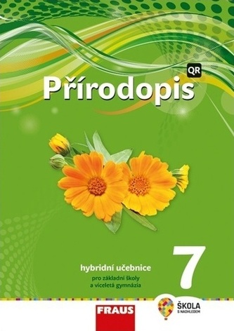 Přírodopis 7 pro ZŠ a víceletá gymnázia - učebnice /hybridní učebnice/ Fraus