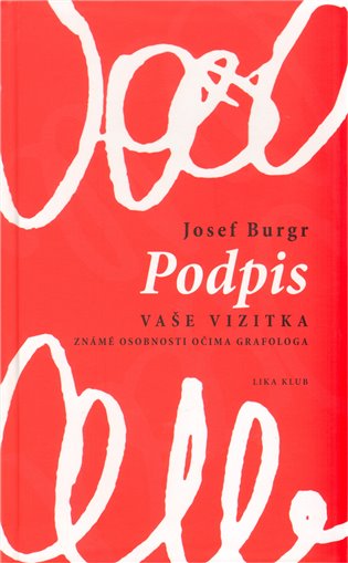 Podpis - vaše vizitka známé osobnosti očima grafologa