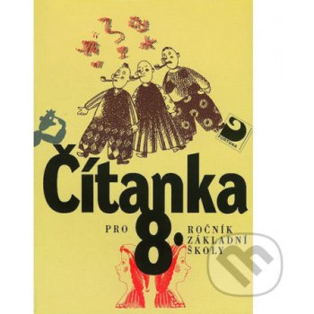 Čítanka 8 pro 8. ročník základní školy a pro odpovídající ročníky víceletých gymnázií