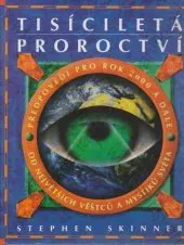 Tisícíletá proroctví  - Předpovědi pro rok 2000 a dále