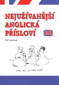 Nejužívanější anglická přísloví