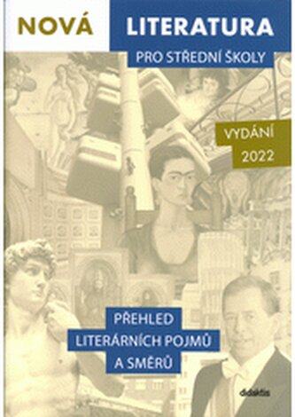 Nová literatura pro střední školy - Přehled literárních pojmů a směrů - 2022 SLEVA