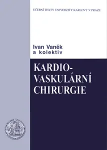 Kardiovaskulární chirurgie / I.Vaněk