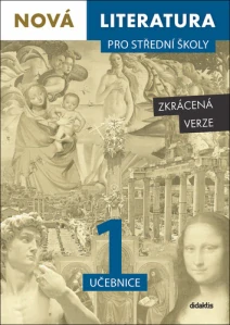 Nová literatura 1 pro střední školy učebnice zkrácená verze NOVÁ