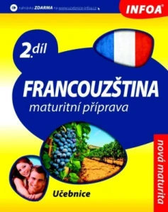 Francouzština - maturitní příprava učebnice 2. díl