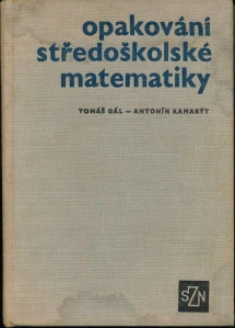 Opakování středoškolské matematiky příručka pro uchazeče o studium na vys. školách zeměd.