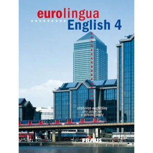 eurolingua English 4 Učebnice angličtiny pro jazykové a stř.školy bez slovníčku