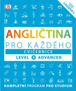 Angličtina pro každého - cvičebnice - level 4 - Advanced