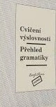 Cvičení výslovnosti - přehled gramatiky