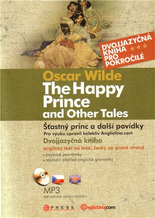 The happy prince and other tales - Šťastný princ a další povídky - dvojjazyčná kniha pro pokročilé - zrcadlový text + CD