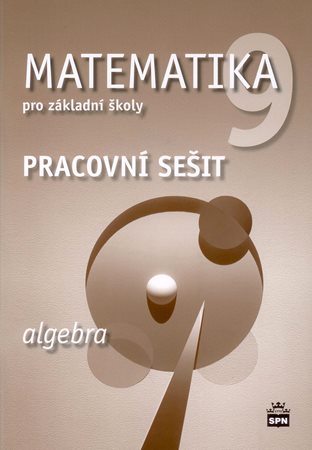 Matematika pro základní školy 9 algebra - pracovní sešit