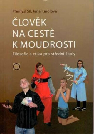 Člověk na cestě k moudrosti, Přemysl Šil