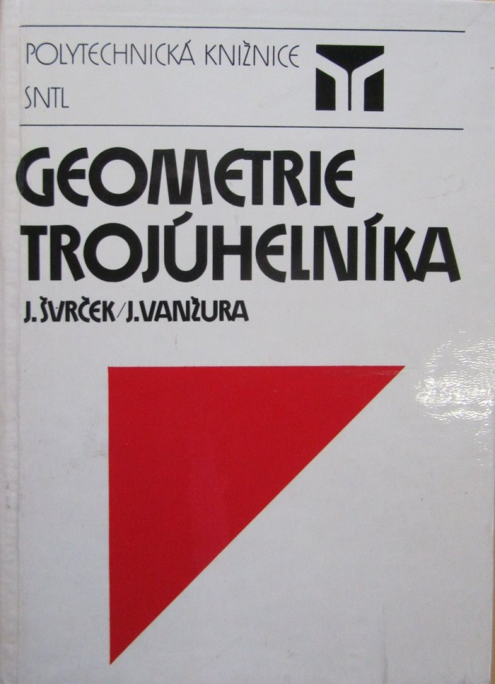 Geometrie trojúhelníka / J.Švrček J.Vanžura