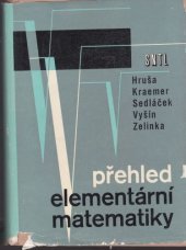 Přehled elementární matematiky / Hruša K./ 1964