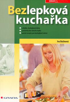 Bezlepková kuchařka / I.Bušinová