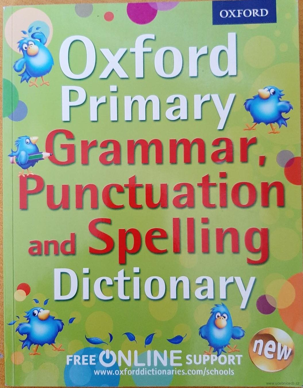 Oxford Primary Grammar, Punctuation and Spelling Dictionary