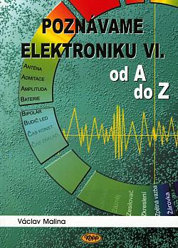 Poznáváme elektroniku VI. od A do Z