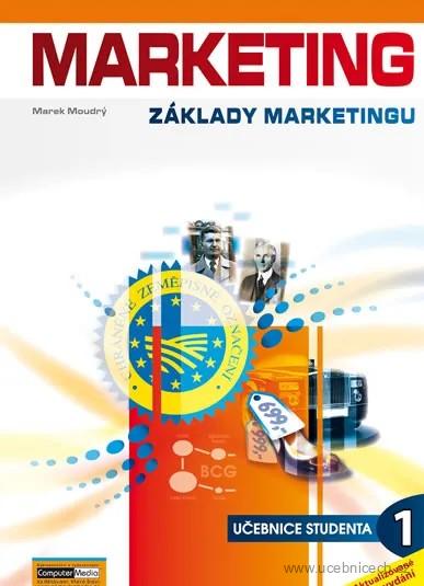 Marketing Základy marketingu 1 - Učebnice studenta 3. vydání