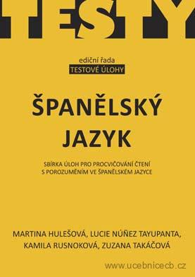 Španělský jazyk - Sbírka úloh pro procvičování čtení s porozuměním ve španělském jazyce